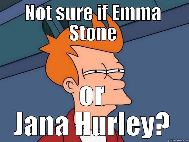 NOT SURE IF EMMA STONE OR JANA HURLEY? Futurama Fry