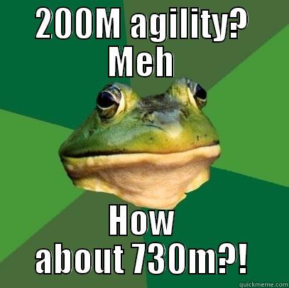 200M AGILITY? MEH HOW ABOUT 730M?! Foul Bachelor Frog