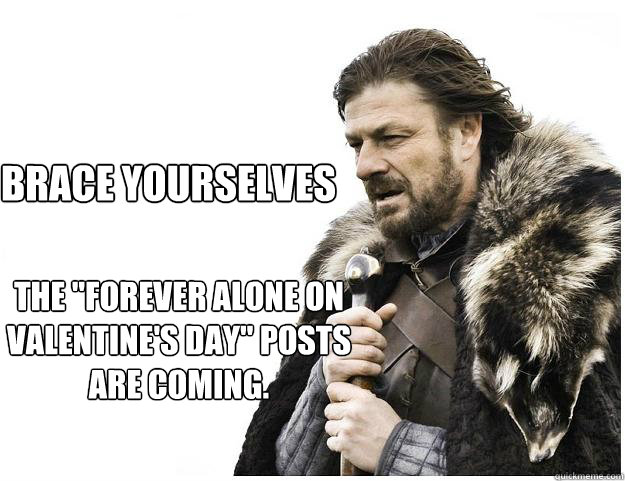 Brace yourselves  The 