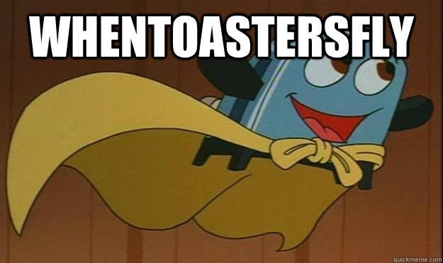whentoastersfly   Brave Little Toaster