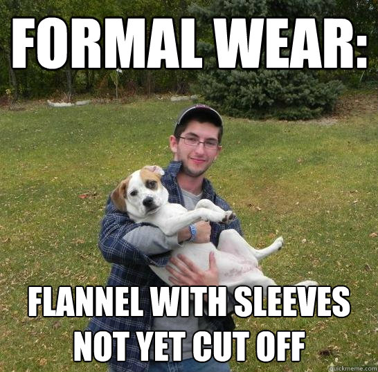 formal wear: flannel with sleeves not yet cut off - formal wear: flannel with sleeves not yet cut off  Basil bottom