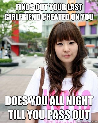 Finds out your last girlfriend cheated on you does you all night till you pass out  Good Asian Girlfriend