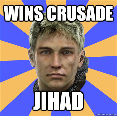 wins crusade jihad  