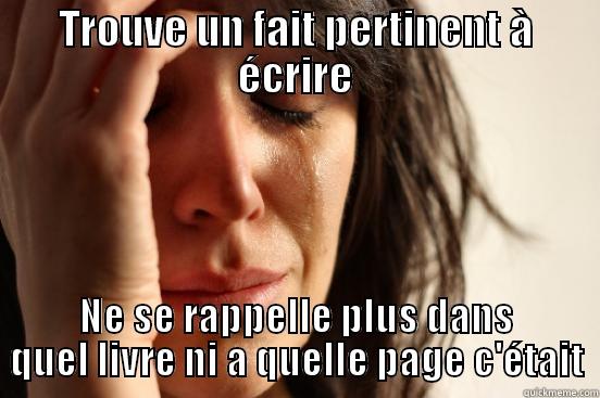 TROUVE UN FAIT PERTINENT À ÉCRIRE NE SE RAPPELLE PLUS DANS QUEL LIVRE NI A QUELLE PAGE C'ÉTAIT First World Problems