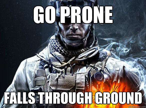 GO PRONE FALLS THROUGH GROUND  Battlefield 3