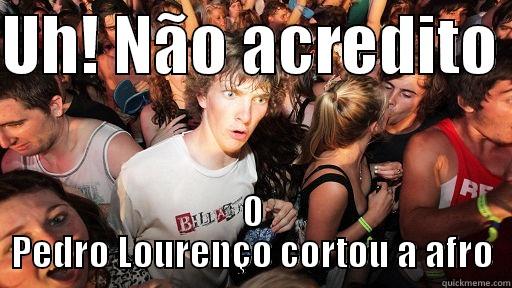 UH! NÃO ACREDITO  O PEDRO LOURENÇO CORTOU A AFRO Sudden Clarity Clarence