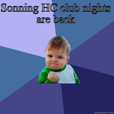 SONNING HC CLUB NIGHTS ARE BACK  Success Kid