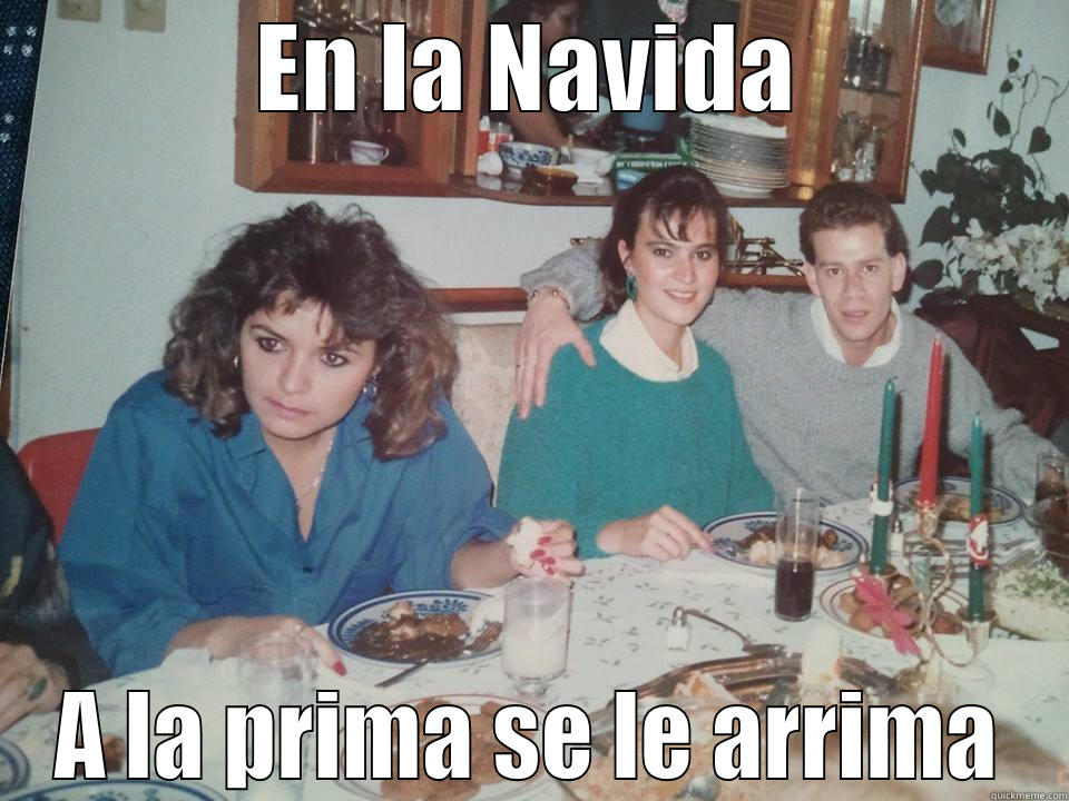 EN LA NAVIDA A LA PRIMA SE LE ARRIMA Misc