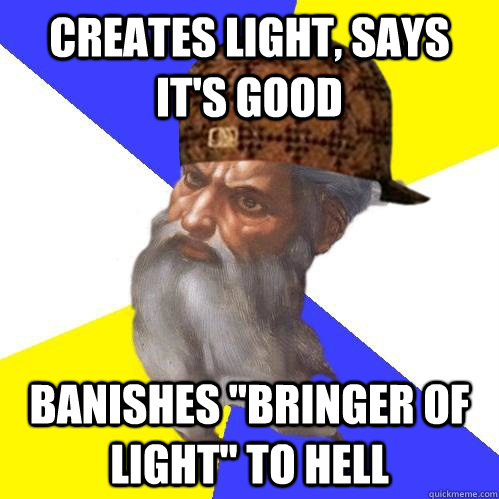 Creates light, says it's good banishes 