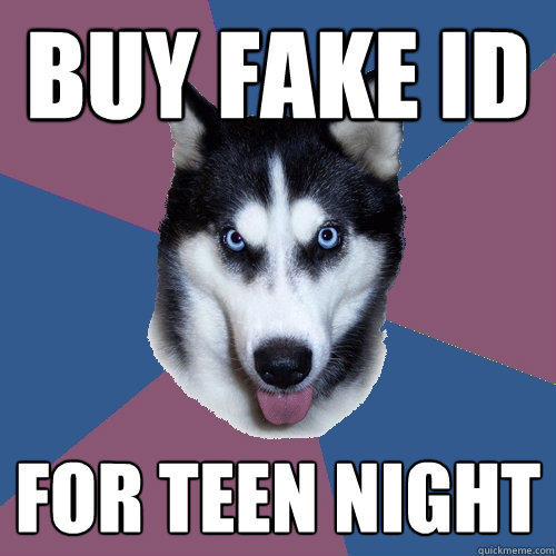 Buy Fake ID for teen night - Buy Fake ID for teen night  Creeper Canine