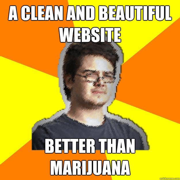 a clean and beautiful website better than marijuana - a clean and beautiful website better than marijuana  Dramatic Web Designer