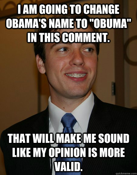 I am going to change Obama's name to 