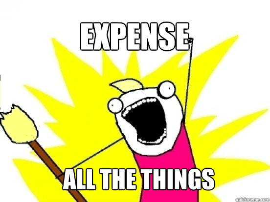 expense ALL the things   X All The Things
