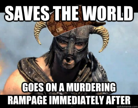 Saves the world goes on a murdering rampage immediately after  