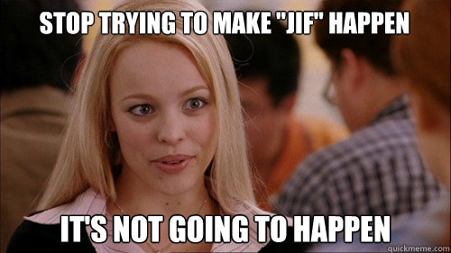 Stop trying to make 