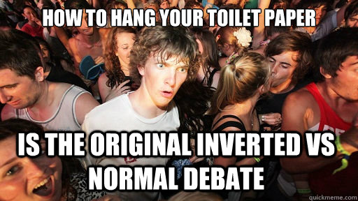 How to hang your Toilet paper  is the original inverted vs normal debate  Sudden Clarity Clarence