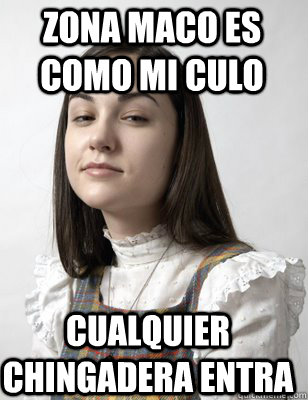 ZONA MACO ES COMO MI CULO CUALQUIER CHINGADERA ENTRA - ZONA MACO ES COMO MI CULO CUALQUIER CHINGADERA ENTRA  Scumbag Sasha Grey