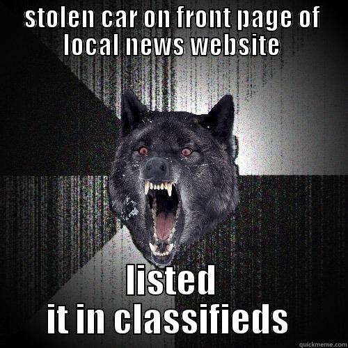 STOLEN CAR ON FRONT PAGE OF LOCAL NEWS WEBSITE LISTED IT IN CLASSIFIEDS  Insanity Wolf