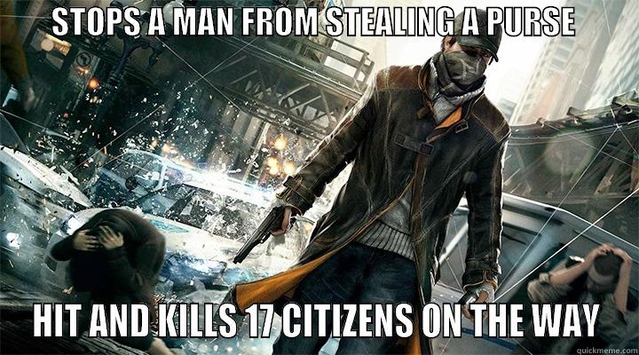         STOPS A MAN FROM STEALING A PURSE           HIT AND KILLS 17 CITIZENS ON THE WAY Misc
