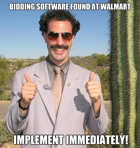 Bidding software found at Walmart Implement immediately!  Upvoting Kazakh