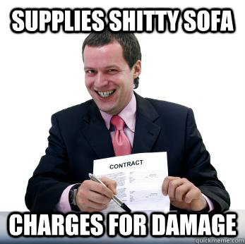 supplies shitty sofa charges for damage  