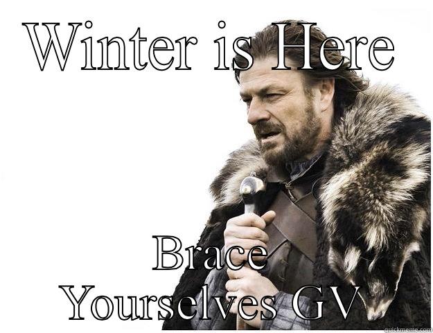 Haha ned - WINTER IS HERE BRACE YOURSELVES GV Imminent Ned