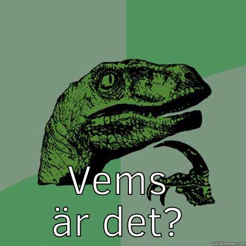 JAG ÄR EN SIAMESISKTVILLING SOM FÅTT HÅR PÅ KÖNET. VEMS ÄR DET? Philosoraptor