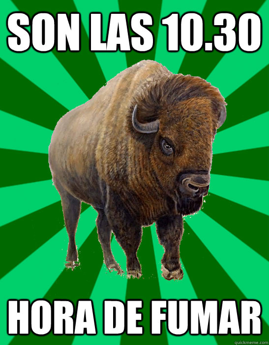 Son las 10.30 hora de fumar  
