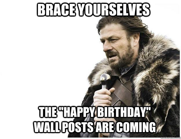 Brace yourselves The 