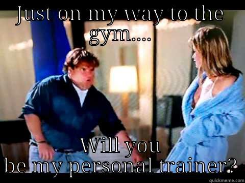 chris farley gym directions - JUST ON MY WAY TO THE GYM.... WILL YOU BE MY PERSONAL TRAINER? Misc