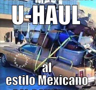 U-HAUL AL ESTILO MEXICANO Misc
