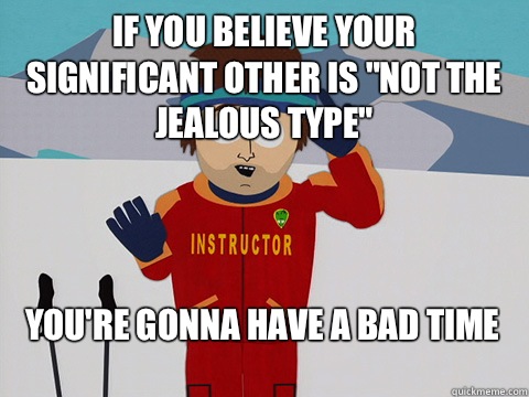 If you believe your significant other is 