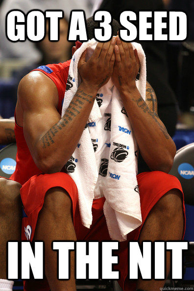 got a 3 seed In the NIT  Sad Dayton Flyer