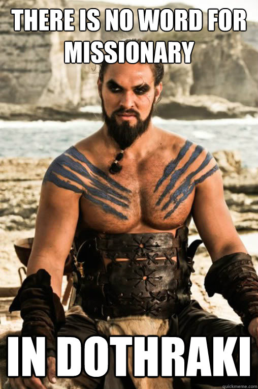 There is no word for missionary in dothraki  