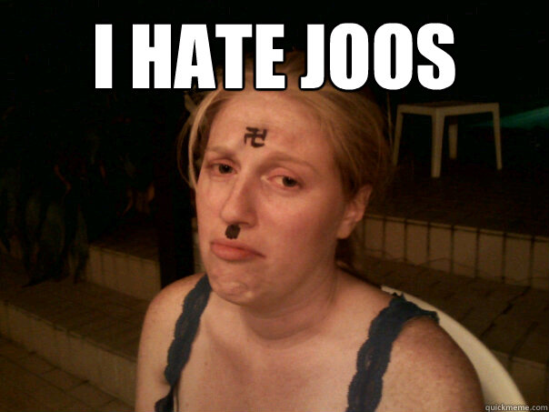 I hate joos   Sad Hitler Girl