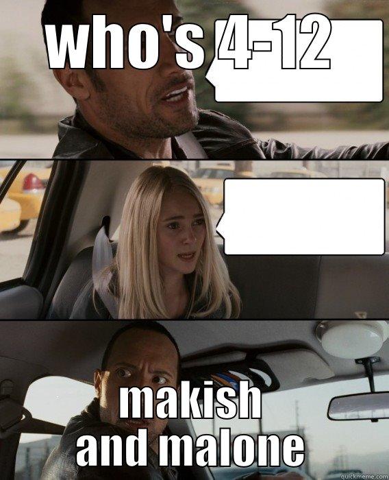 WHO'S 4-12 MAKISH AND MALONE The Rock Driving