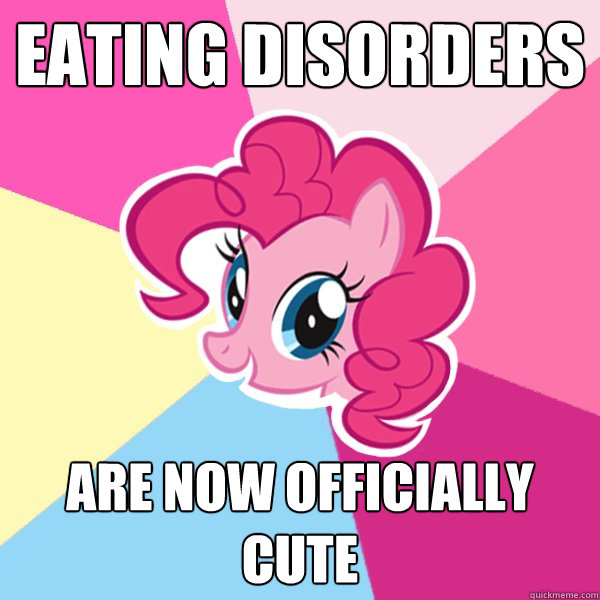 Eating disorders Are now officially cute  Pinkie Pie