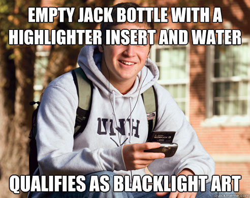 empty jack bottle with a highlighter insert and water qualifies as blacklight art  College Freshman