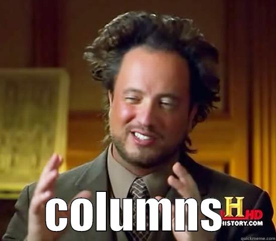  COLUMNS Ancient Aliens