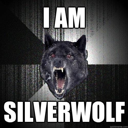i am silverwolf - i am silverwolf  Insanity Wolf