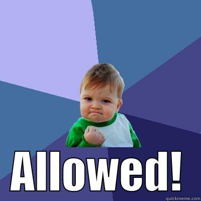  ALLOWED! Success Kid