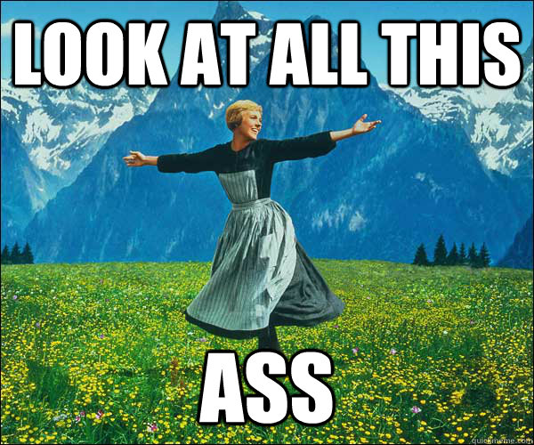 Look at all this ass  Look at all these fucks