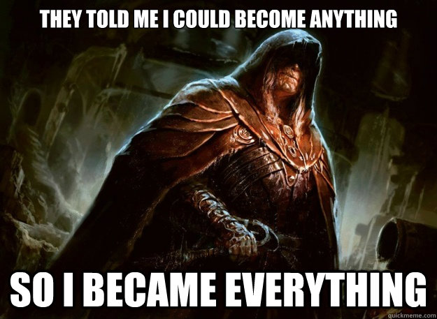 They told me I could become anything So I became everything - They told me I could become anything So I became everything  Lazav