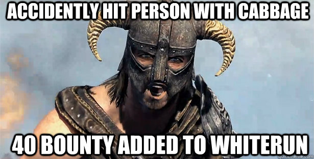 Accidently hit person with cabbage 40 bounty added to whiterun - Accidently hit person with cabbage 40 bounty added to whiterun  skyrim