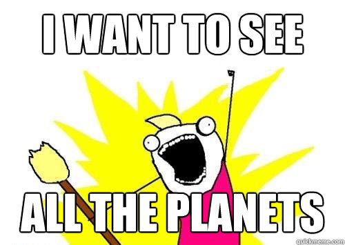 i want to See all the planets  x all the y