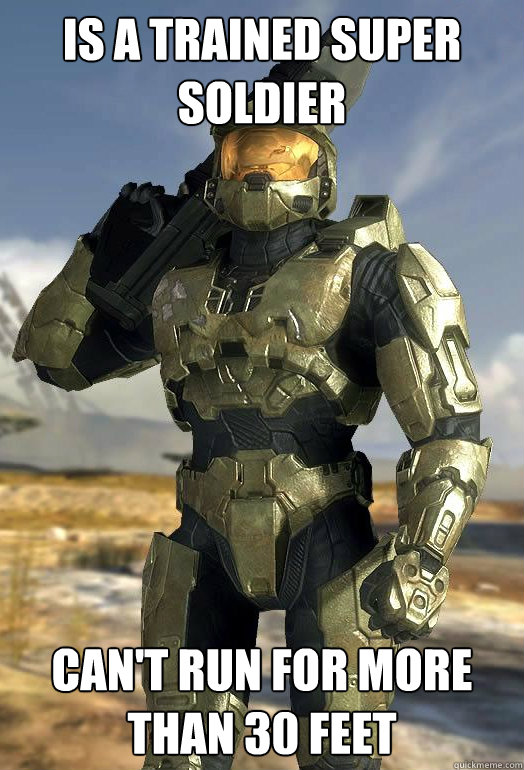 Is a trained super soldier Can't run for more than 30 feet - Is a trained super soldier Can't run for more than 30 feet  Misc