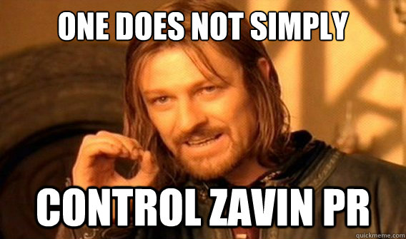 one does not simply Control Zavin PR  onedoesnotsimply