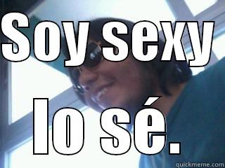 SOY SEXY  LO SÉ. Misc