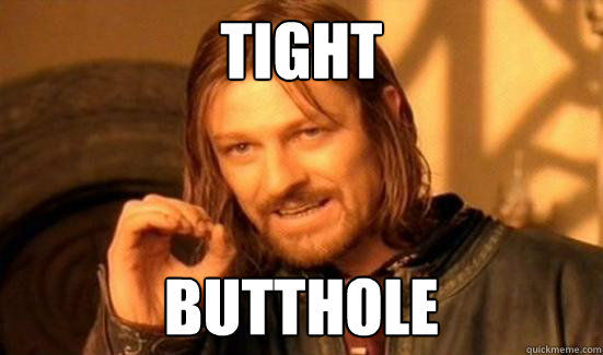Tight Butthole  Boromir