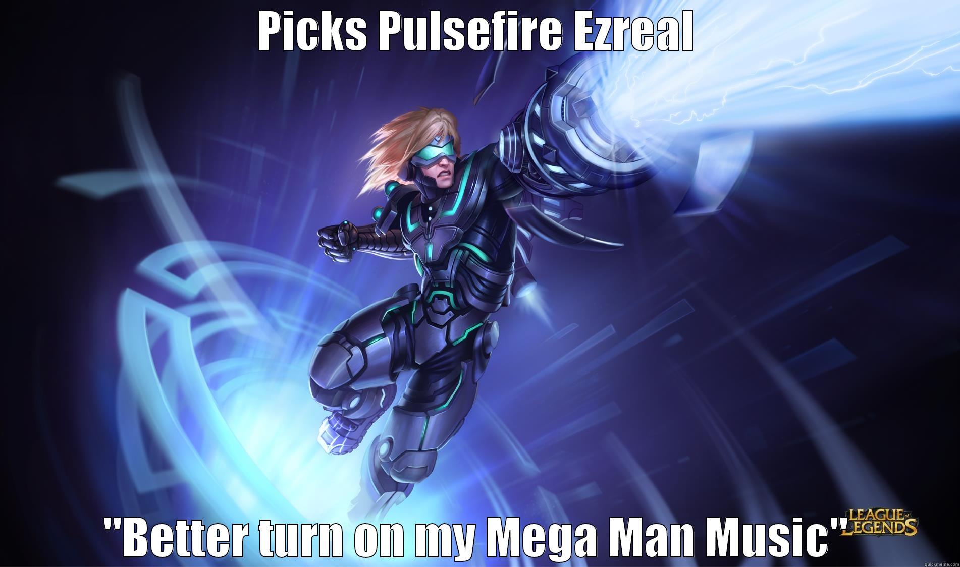 LoL Ezreal - PICKS PULSEFIRE EZREAL 